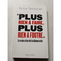 « Plus rien à faire plus rien à foutre. » La vraie crise de la...
