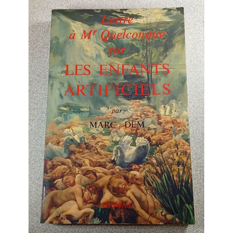Lettre à Mr Quelconque sur LES ENFANTS ARTIFICIELS