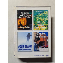 Demain est à nous Bleus sont les étés Jour Blanc L'ombre du destin