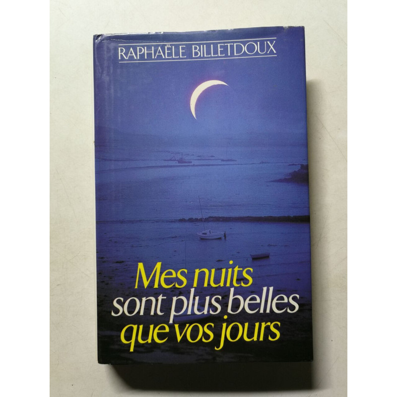 Mes nuits sont plus belles que vos jours