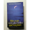 Mes nuits sont plus belles que vos jours