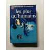 Les plus qu'humains