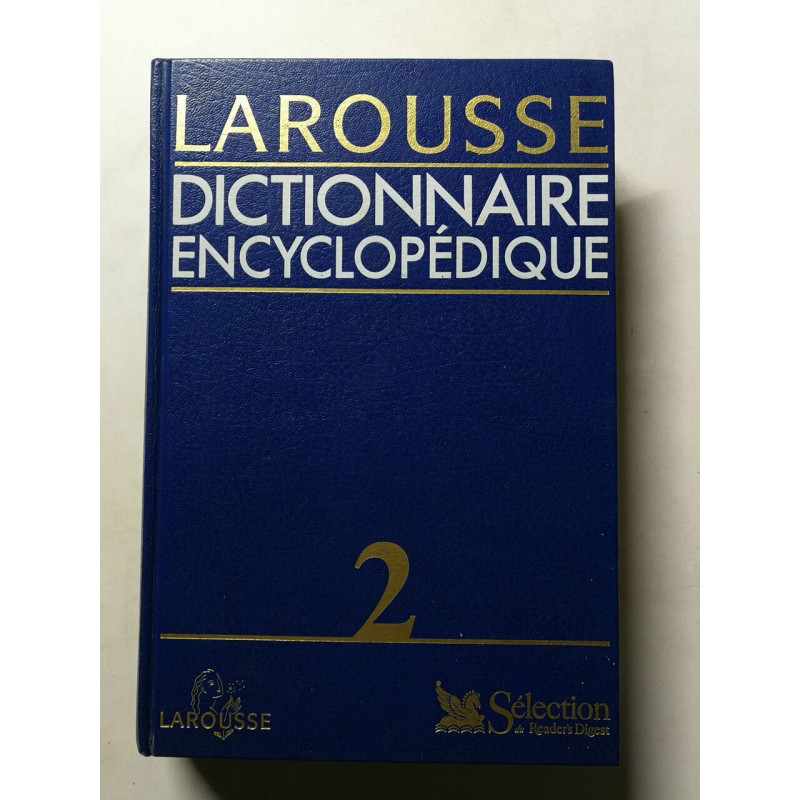 Dictionnaire encyclopédique 2