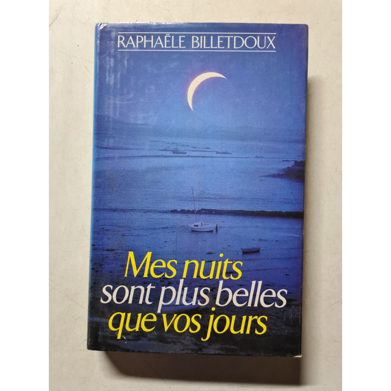 Mes nuits sont plus belles que vos jours