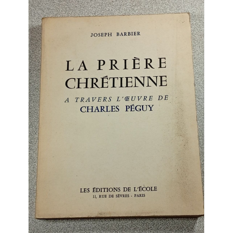 La Prière Chrétienne - VI Dieu et la vie de l'ame