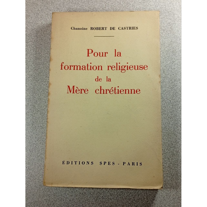 Pour la formation religieuse de la Mère chrétienne