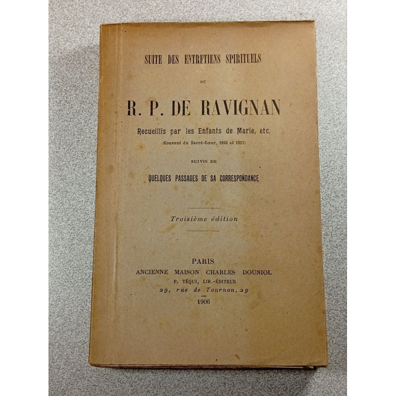 Suite des entretiens spirituels du R. P. De Ravignan - Troisième...