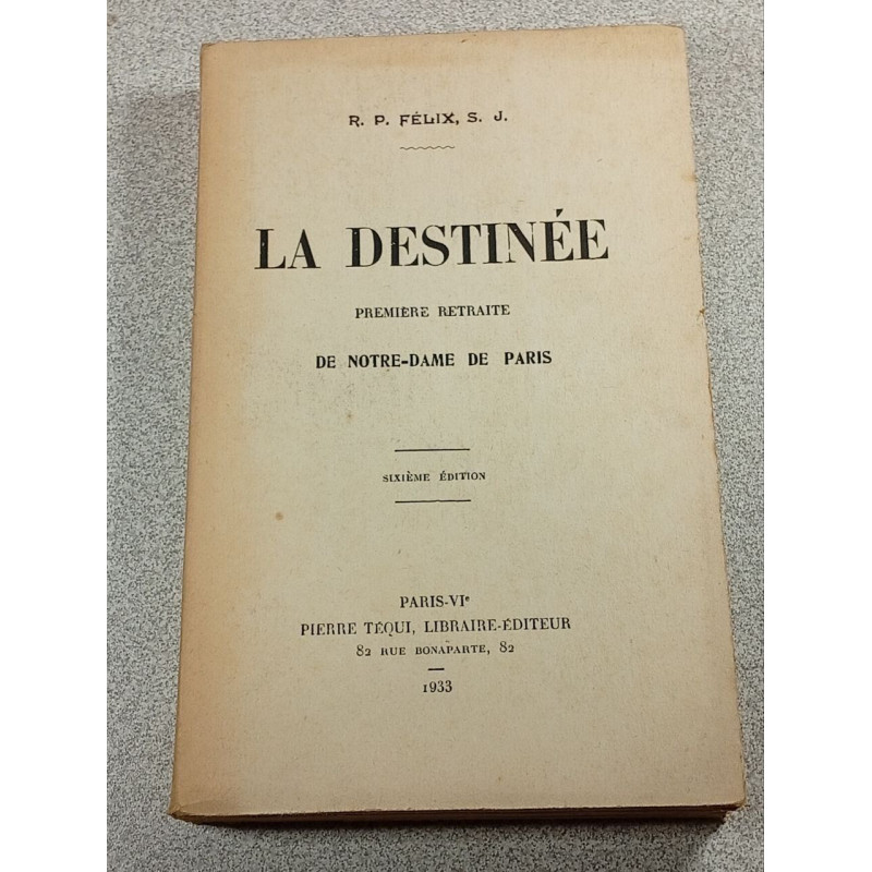 La Destinée premiere retraite de notre dame de paris - sixième édition