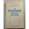Le Courage devant la Vie