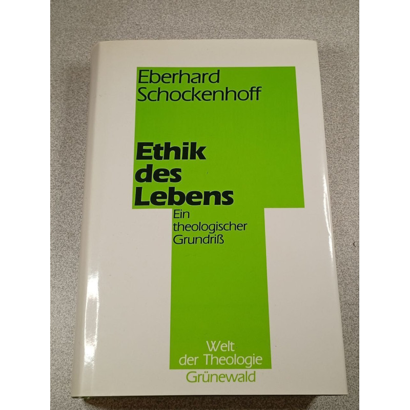 Ethik des Lebens Ein theologischer Grundrib