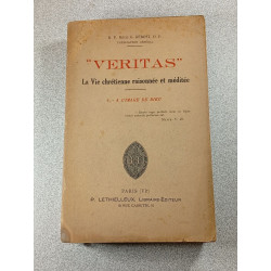 Veritas. La Vie chrétienne raisonnée et méditée 1.- A L'image de dieu