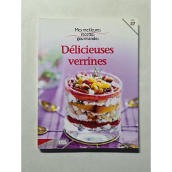 Mes meilleures recettes gourmandes Délicieuses verrines vol. 27