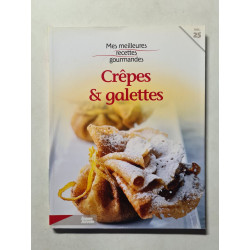 Mes meilleures recettes gourmandes Crêpes et galettes vol. 25