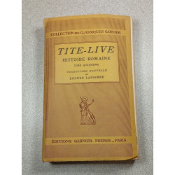 Tite-Live: Histoire Romaine IV - Tome Quatrième
