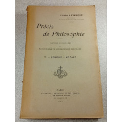 Précis de Philosophie II. - Logique - Morale