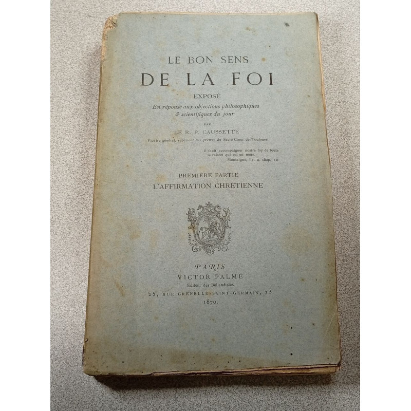 Le bon sens de la foi premiere partie