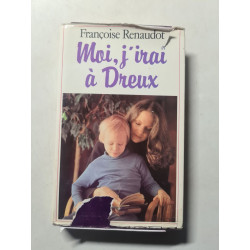 Moi j'irai à Dreux