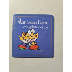 Petit Lapin Blanc et la galette des rois
