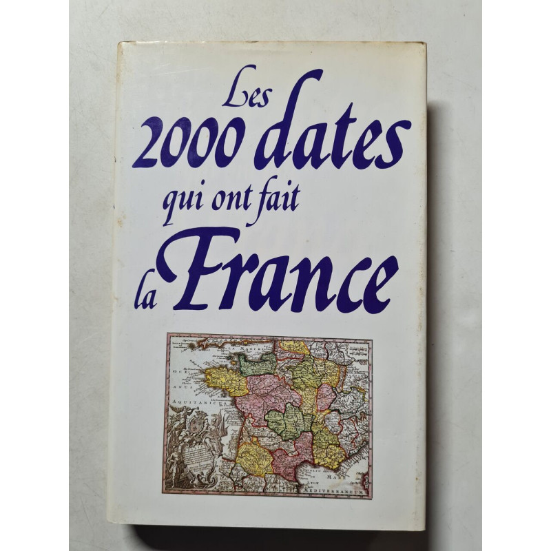 Les 2000 dates qui ont fait la France