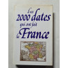 Les 2000 dates qui ont fait la France