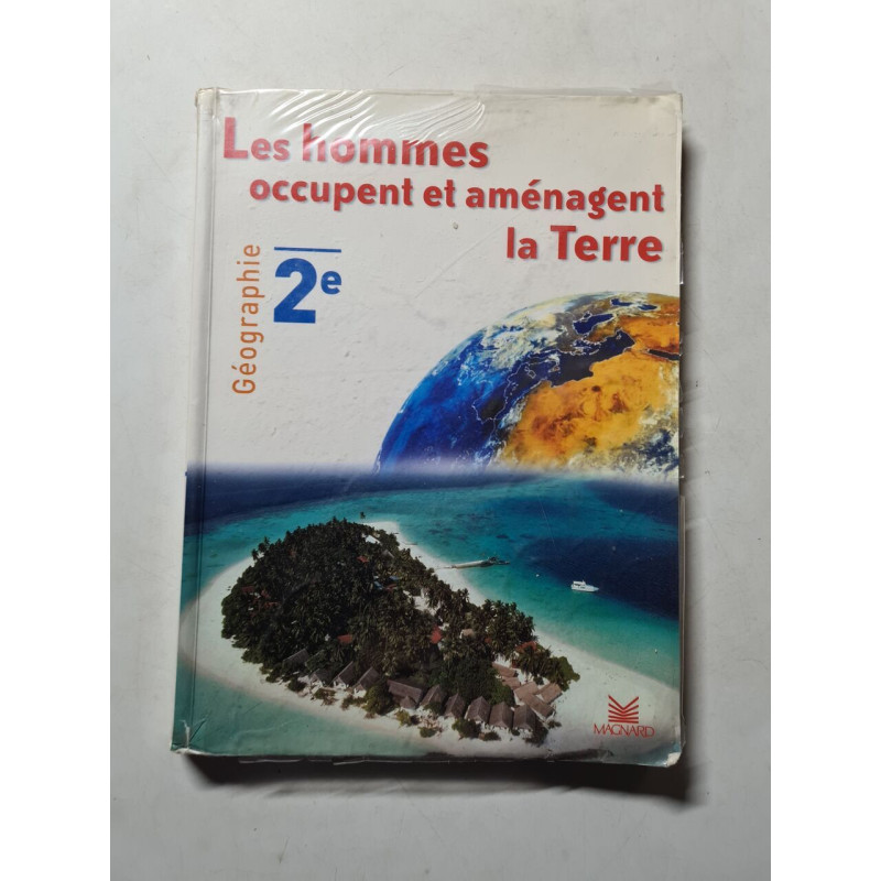 Les hommes occupent et aménagent la Terre