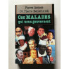 Ces malades qui nous gouvernent