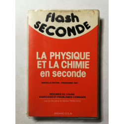 Flash Seconde: La Physique et la Chimie en seconde