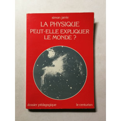La physique peut-elle expliquer le monde