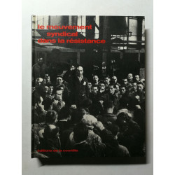 Le mouvement syndical dans la résistance