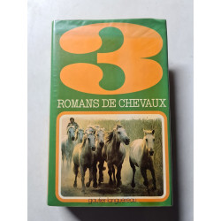 3 Romans de chevaux