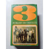 3 Romans de chevaux