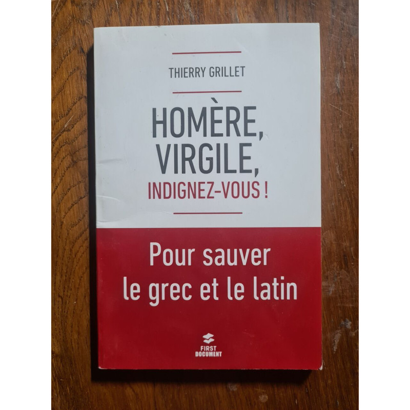 Homère Virgile Indignez-vous! Pour sauver le grec et le latin