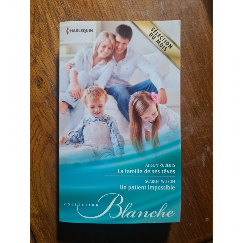 La famille de ses rêves / Un patient impossible