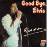 Good Bye Elvis