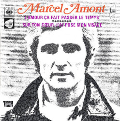 L'amour Ça Fait Passer Le Temps / Sur Ton Cœur J'ai Posé Mon Visage
