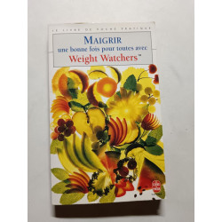 Maigrir une bonne fois pour toutes avec Weight Watchers