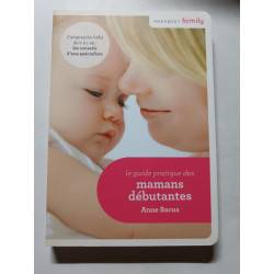 Le guide pratique des mamans débutantes