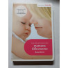 Le guide pratique des mamans débutantes