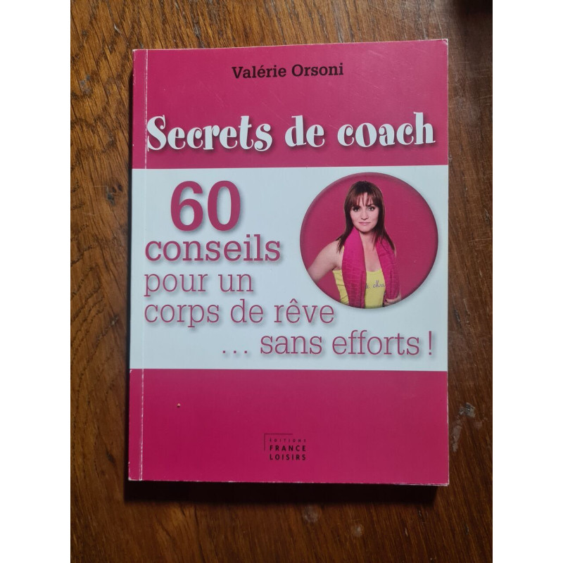 Secrets de coach: 60 conseils pour un corps de rêve... sans efforts