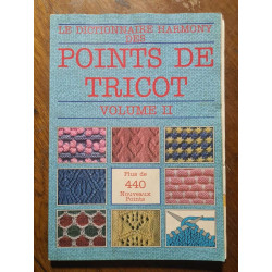 Le dictionnaire Harmony des points de tricot Volume II