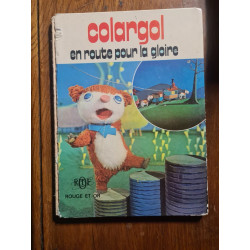 Colargol en route pour la gloire