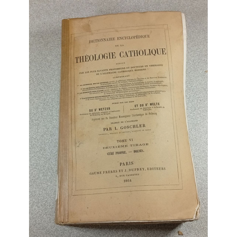 Dictionnaire encyclopédique de la théologie catholique...Tome VI
