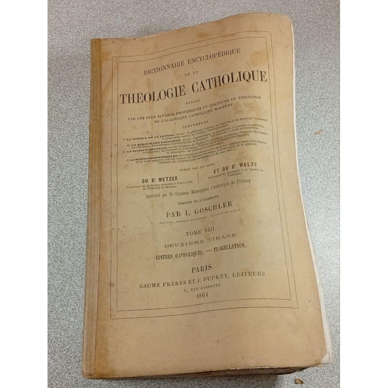 Dictionnaire encyclopédique de la théologie catholique...Tome VIII