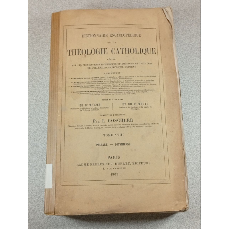 Dictionnaire encyclopédique de la théologie catholique...Tome XVIII