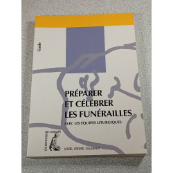 Préparer et célébrer les funérailles