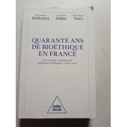 Quarante ans de bioéthique en France