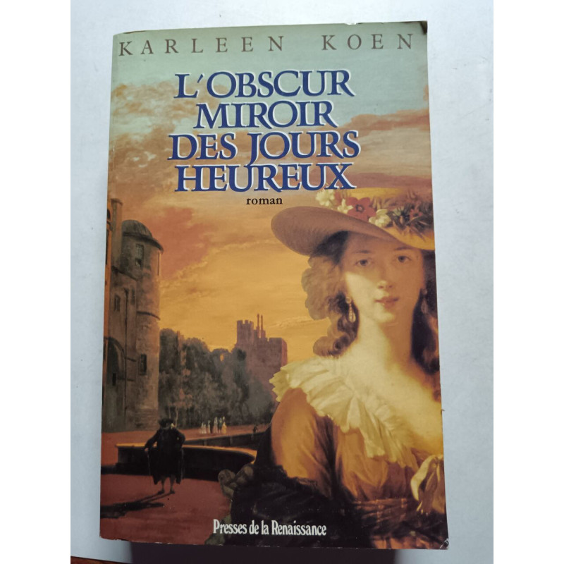 L'obscur miroir des jours heureux