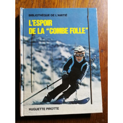 L'espoir de la "Combe Folle"