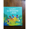 Le mystère des dinosaures à plume