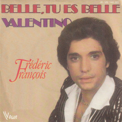 Belle Tu Es Belle / Valentino